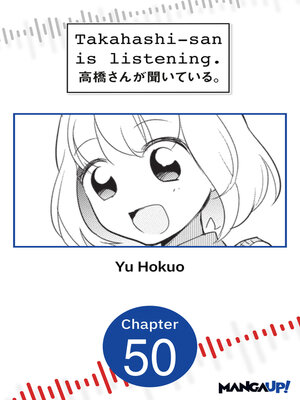 cover image of Takahashi-san is Listening, Chapter 50